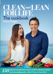 Clean and Lean for Life: The Cookbook