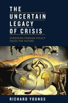 Uncertain Legacy of Crisis