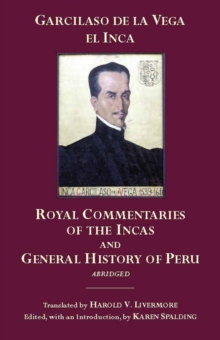 Royal Commentaries of the Incas and General History of Peru, Abridged