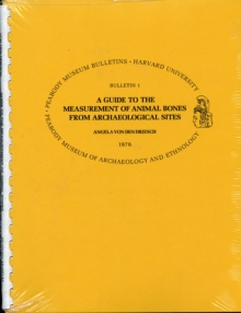 Von-Den Driesc: A Guide to the Measurement of an Imalbones from Archaeologic Sites (Pr Only)