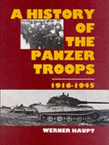 History of the Panzer Troops 1916-1945