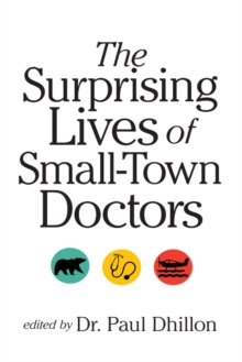 Surprising Lives of Small-Town Doctors