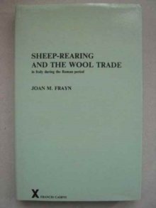 Sheep-rearing and the Wool Trade in Italy During the Roman Period