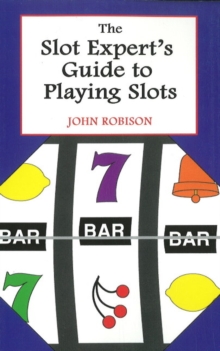 Slot Expert's Guide to Playing Slots
