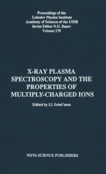 X-Ray Plamsa Spectroscopy & the Properties of Multiply-Charged Ions