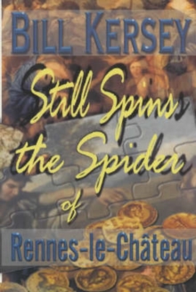 Still Spins the Spider of Rennes-le-Chateau