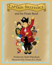 Captain Sillyvoice and His Pirate Band