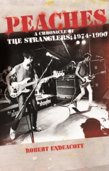 Peaches: A Chronicle Of The Stranglers: 1974 - 1990