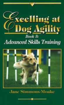 Excelling at Dog Agility, Book 3