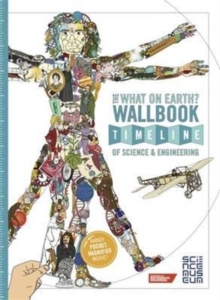 What on Earth? Wallbook Timeline of Science & Engineering