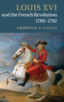 Louis XVI and the French Revolution, 1789-1792