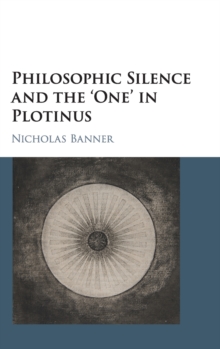 Philosophic Silence and the `One' in Plotinus