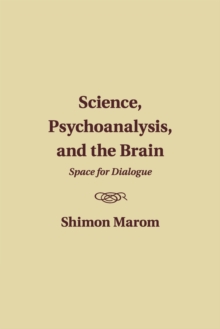 Science, Psychoanalysis, and the Brain