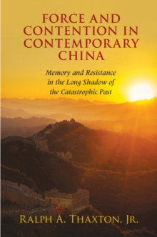 Force and Contention in Contemporary China