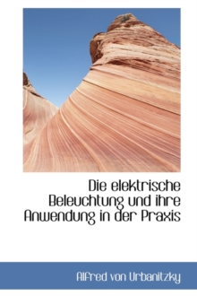 Elektrische Beleuchtung Und Ihre Anwendung in Der Praxis