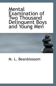 Mental Examination of Two Thousand Delinquent Boys and Young Men