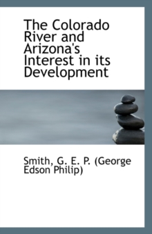 Colorado River and Arizona's Interest in Its Development