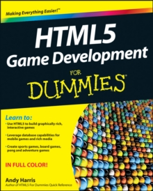 HTML5 Game Development For Dummies(R)