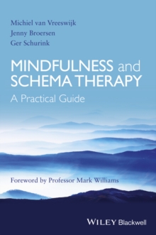 Mindfulness and Schema Therapy - a Practical Guide
