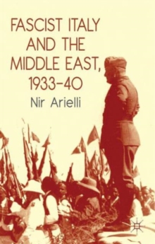 Fascist Italy and the Middle East, 1933-40