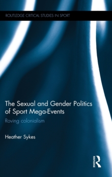 Sexual and Gender Politics of Sport Mega-Events