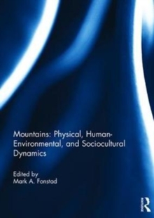 Mountains: Physical, Human-Environmental, and Sociocultural Dynamics