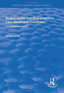 Sustainability and Degradation in Less Developed Countries: Immolating the Future?