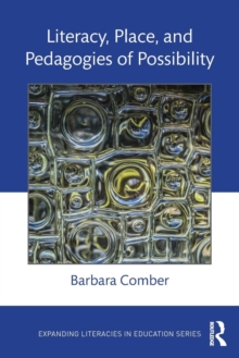 Literacy, Place, and Pedagogies of Possibility