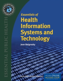 Essentials Of Health Information Systems And Technology