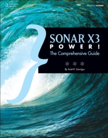 SONAR X3 Power!: the Comprehensive Guide