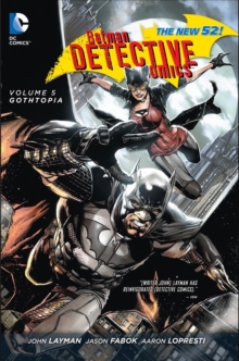 Batman Detective Comics Volume 5: Gothtopia HC (The New 52)