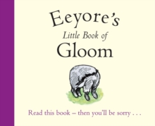 Winnie-the-Pooh: Eeyore's Little Book of Gloom