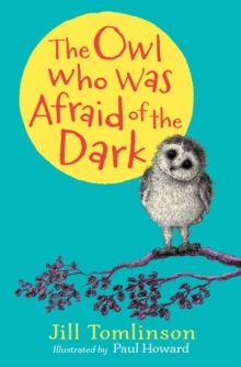 Owl Who Was Afraid of the Dark