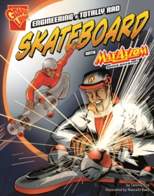 Enginerering a Totally Rad Skateboard