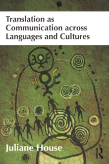 Translation as Communication across Languages and Cultures