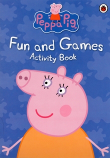 PEPPA PIG FUN AND GAMES