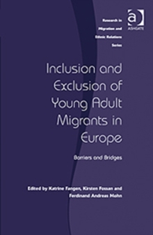Inclusion and Exclusion of Young Adult Migrants in Europe