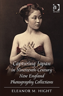 Capturing Japan in Nineteenth Century New England Photography Collections