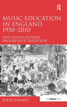Music Education in England, 1950-2010