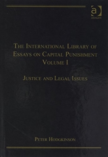 International Library of Essays on Capital Punishment: 3-Volume Set