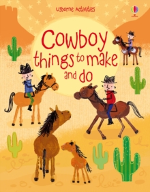 Cowboy Things to Make and Do