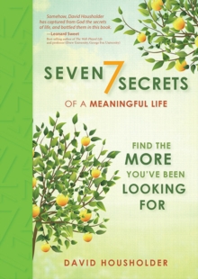 7 Secrets to a Meaningful Life