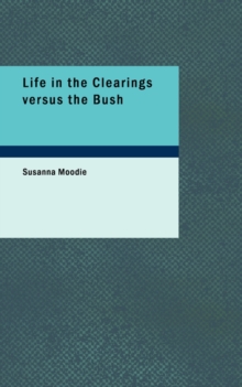 Life in the Clearings Versus the Bush