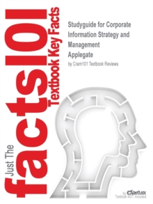 Studyguide for Corporate Information Strategy and Management by Applegate, ISBN 9780072947755
