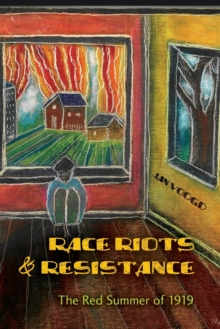 Race Riots and Resistance