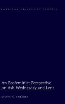 Ecofeminist Perspective on Ash Wednesday and Lent