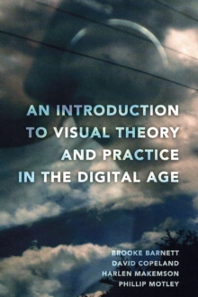 Introduction to Visual Theory and Practice in the Digital Age