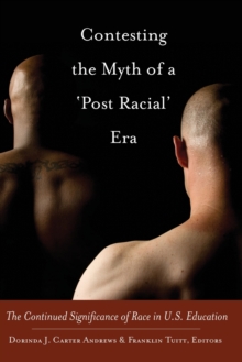 Contesting the Myth of a `Post Racial' Era