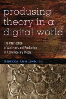 Producing Theory in a Digital World