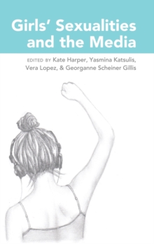 Girls' Sexualities and the Media